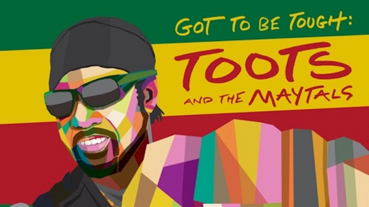 Toots & The Maytals - Got To Be Tough (Full Album) [8/28/2020]