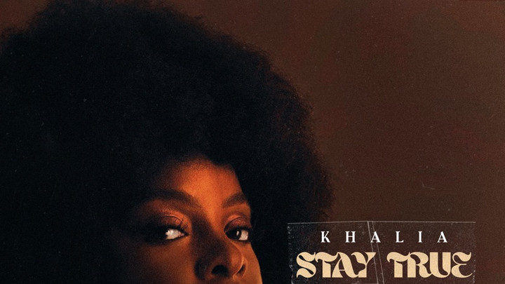 Khalia - Stay True (Full EP) [10/27/2023]