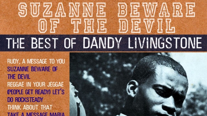 Suzanne Beware of the Devil - The Best of Dandy Livingstone (Full Album) [12/10/2002]