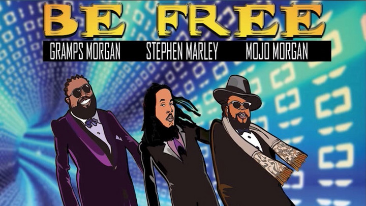 Mojo Morgan & Stephen Marley & Gramps Morgan - Be Free (J Vibe Remix) [12/13/2018]
