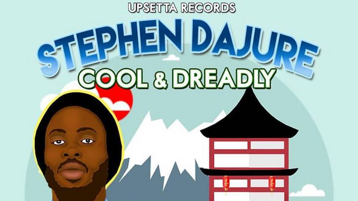 Stephen Dajure - Cool & Dreadly [10/21/2017]