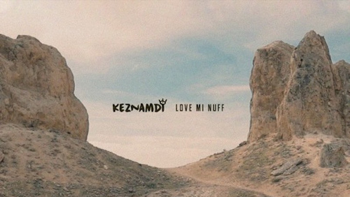 Keznamdi - Love Mi Nuff [9/6/2019]