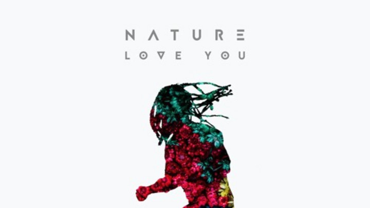 Nature - Love You (Remixes) [3/1/2016]