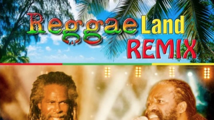 Bob Andy and Tony Rebel - Reggae Land (Remix) [7/18/2017]