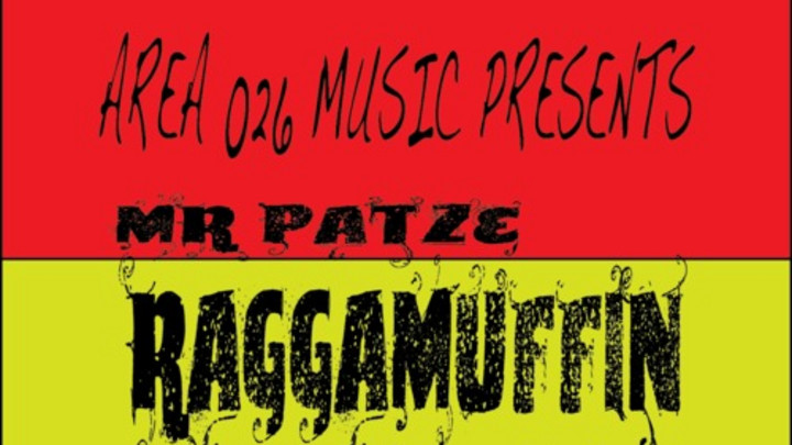 Mr. Patze - Raggamuffin feat. Censi Rock, Lady M & Maikal X [2/22/2014]