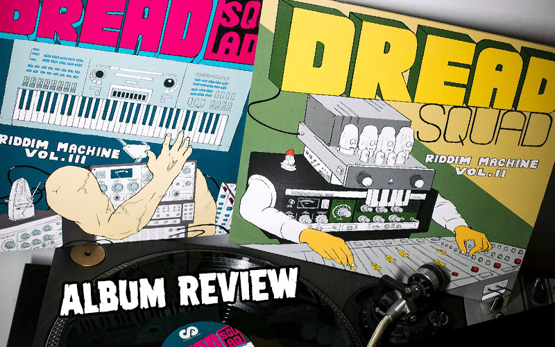 Album Review: Dreadsquad - The Riddim Machine Vol. 2 & Vol. 3