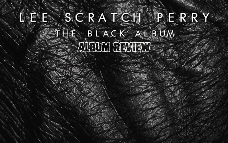 Album Review: Lee Scratch Perry - The Black Album