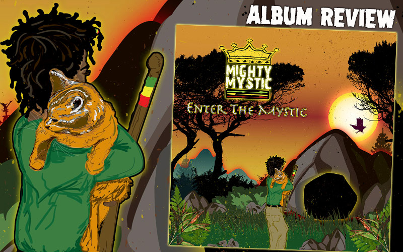 Album Review: Mighty Mystic - Enter The Mystic