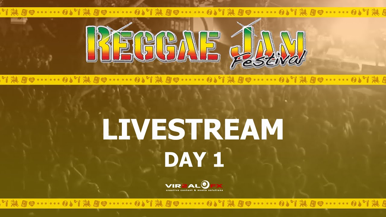 Live Stream - Reggae Jam 2019 (Day One) [8/1/2019]