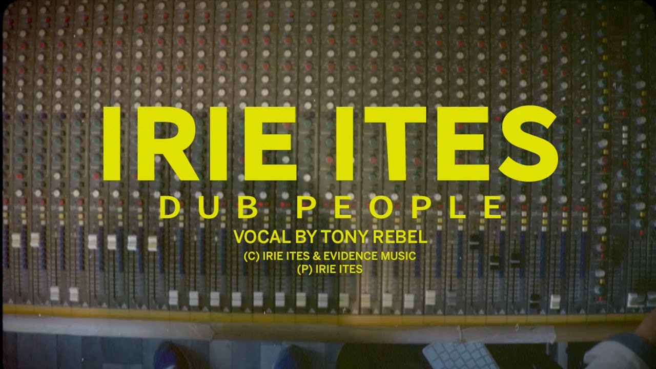 Irie Ites & Tony Rebel - Dub People (Dub Mix) [8/6/2021]